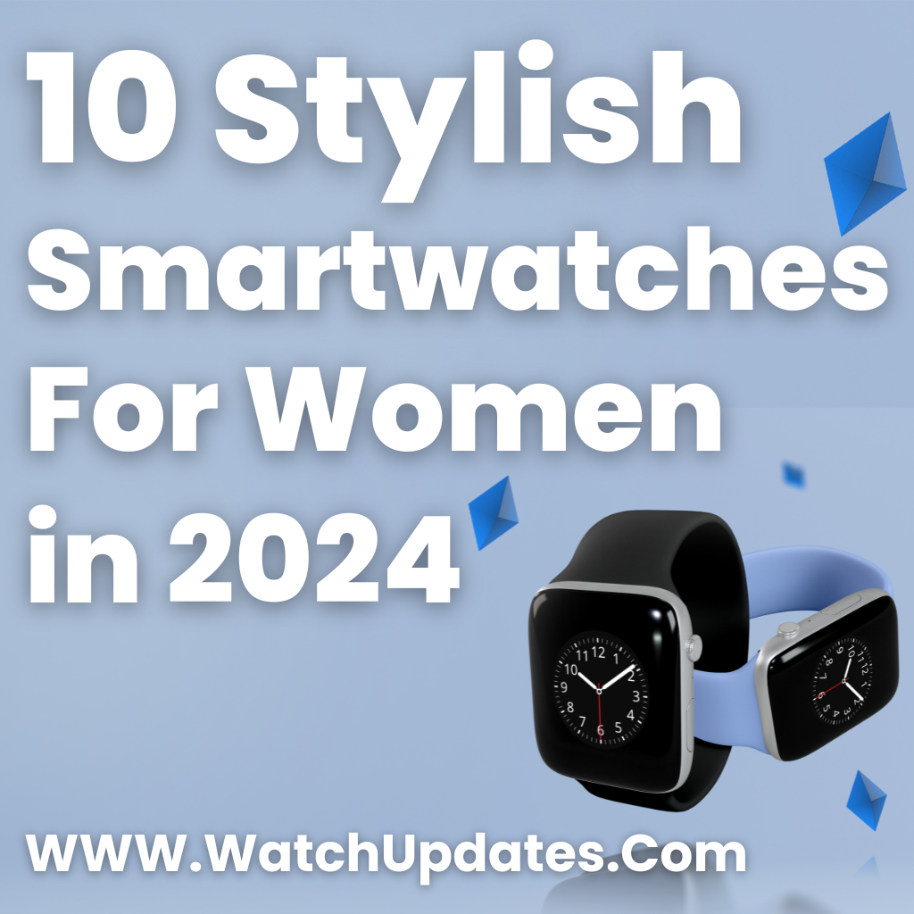 Smartwatches for women